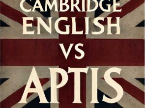 ¿Por Qué Elegir Cambridge English Sobre APTIS? Las Ventajas de una Certificación de Prestigio